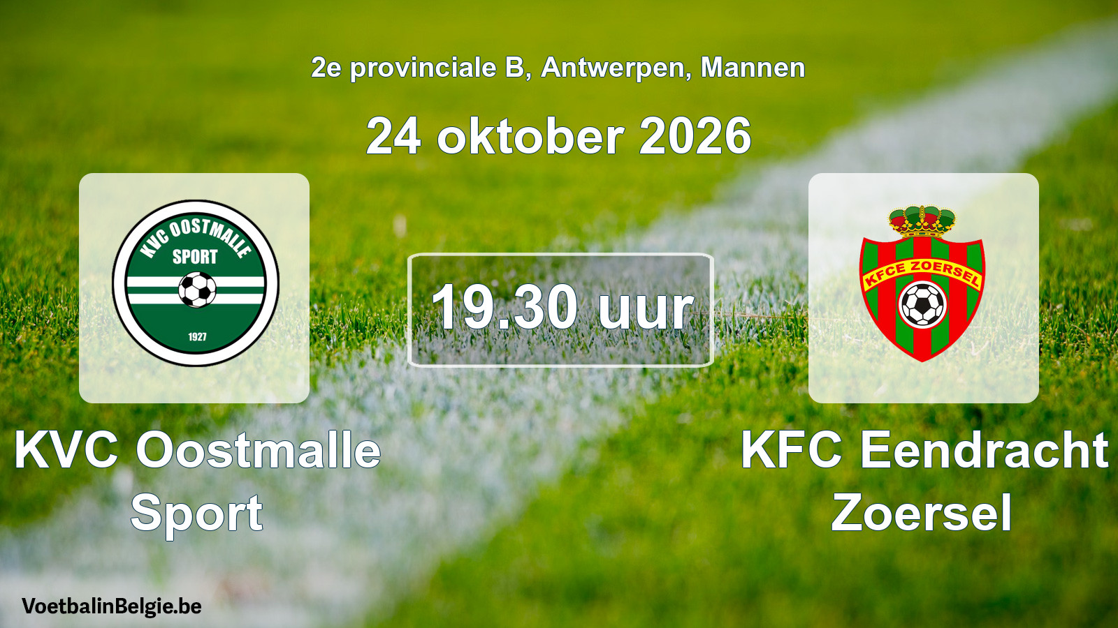 Match prévu football hommes: KVC Oostmalle Sport - KFC Eendracht Zoersel (24 octobre 2026)