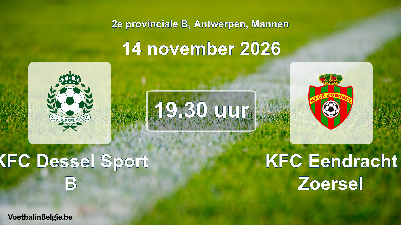 Match prévu football hommes: KFC Dessel Sport B - KFC Eendracht Zoersel (14 novembre 2026)