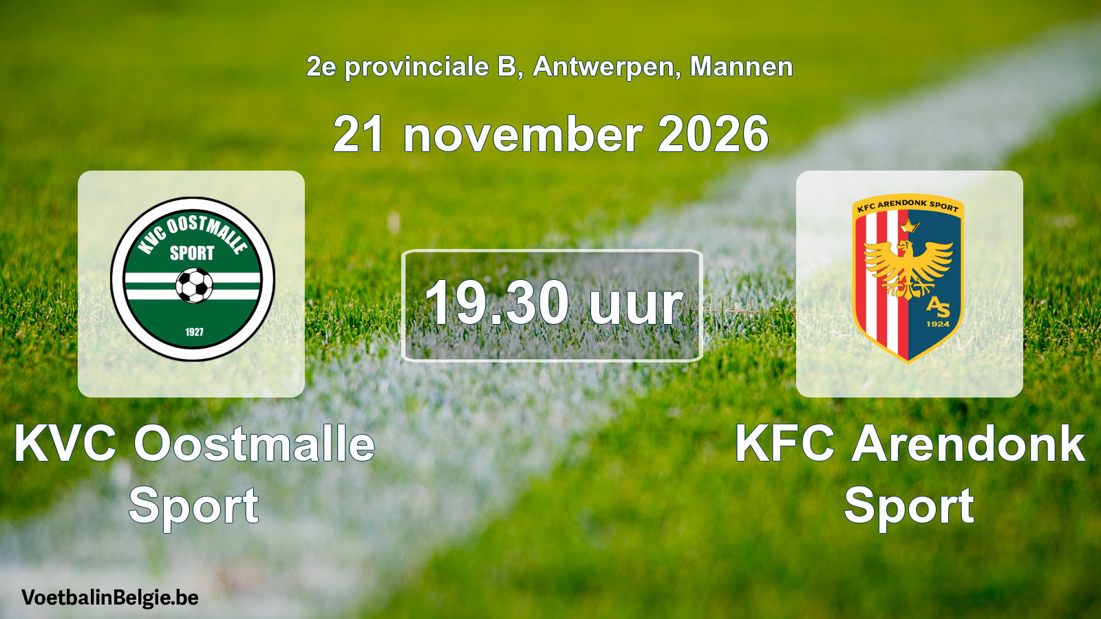 Match prévu football hommes: KVC Oostmalle Sport - KFC Arendonk Sport (21 novembre 2026)
