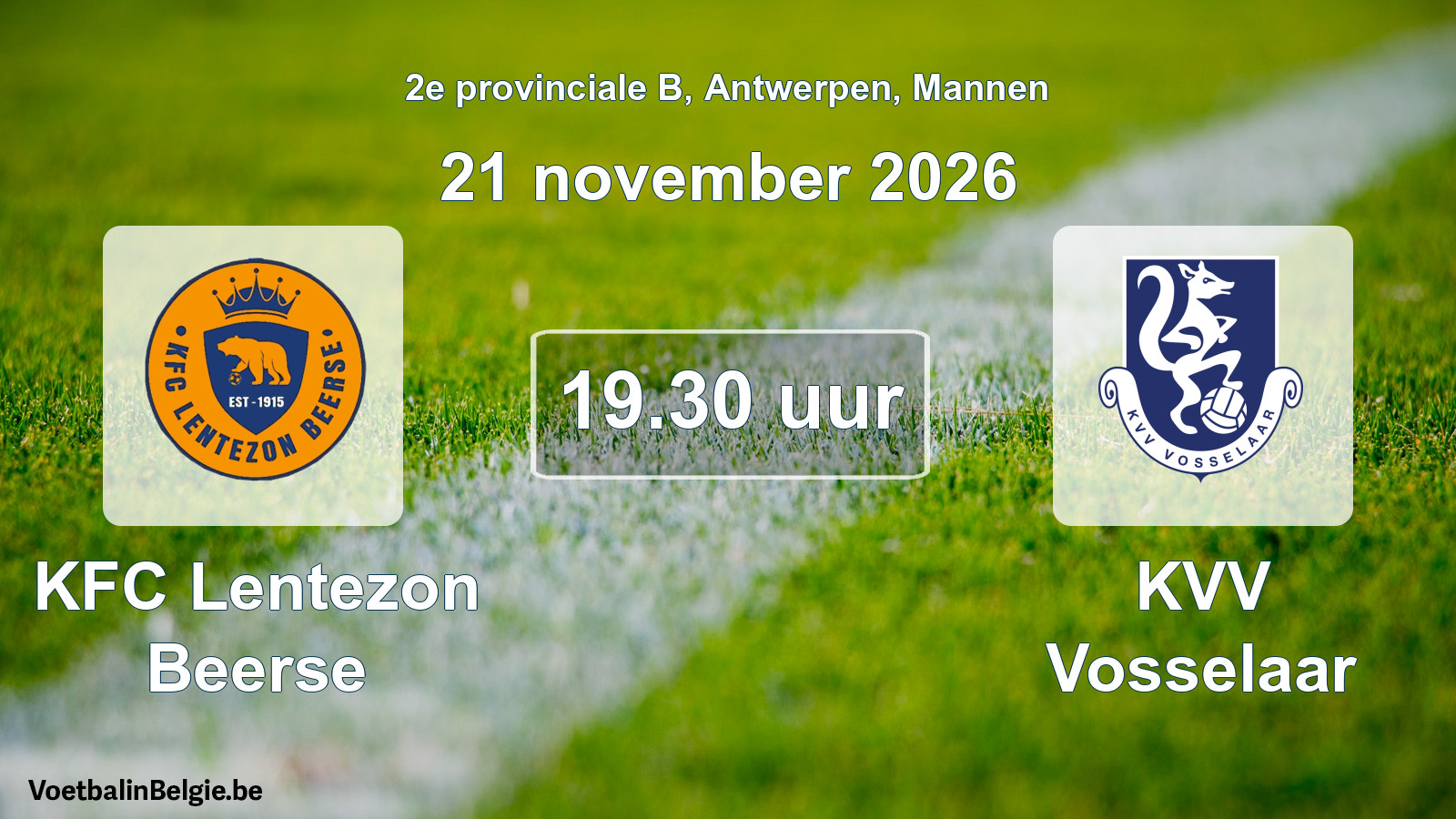 Geplantes Spiel männer-Fußball: KFC Lentezon Beerse - KVV Vosselaar (21 November 2026)