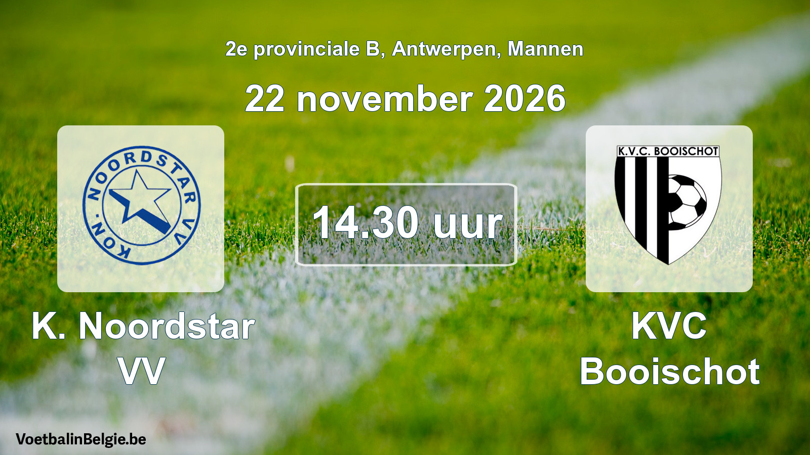 Geplantes Spiel männer-Fußball: K. Noordstar VV - KVC Booischot (22 November 2026)