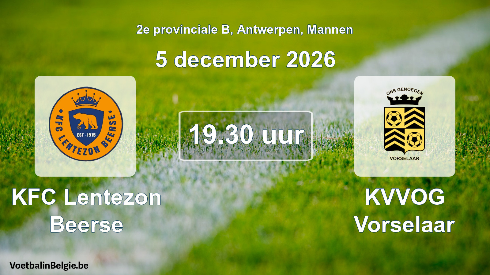 Geplantes Spiel männer-Fußball: KFC Lentezon Beerse - KVVOG Vorselaar (5 Dezember 2026)