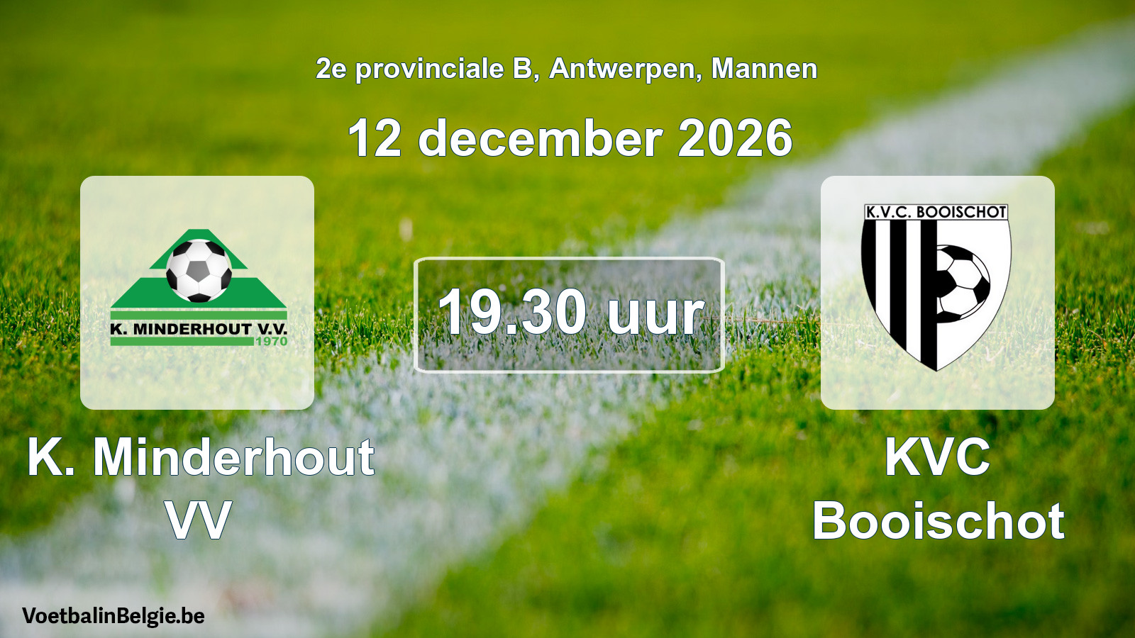Scheduled match men football: K. Minderhout VV - KVC Booischot (12 December 2026)