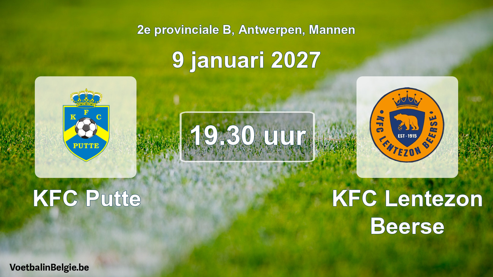 Match prévu football hommes: KFC Putte - KFC Lentezon Beerse (9 janvier 2027)