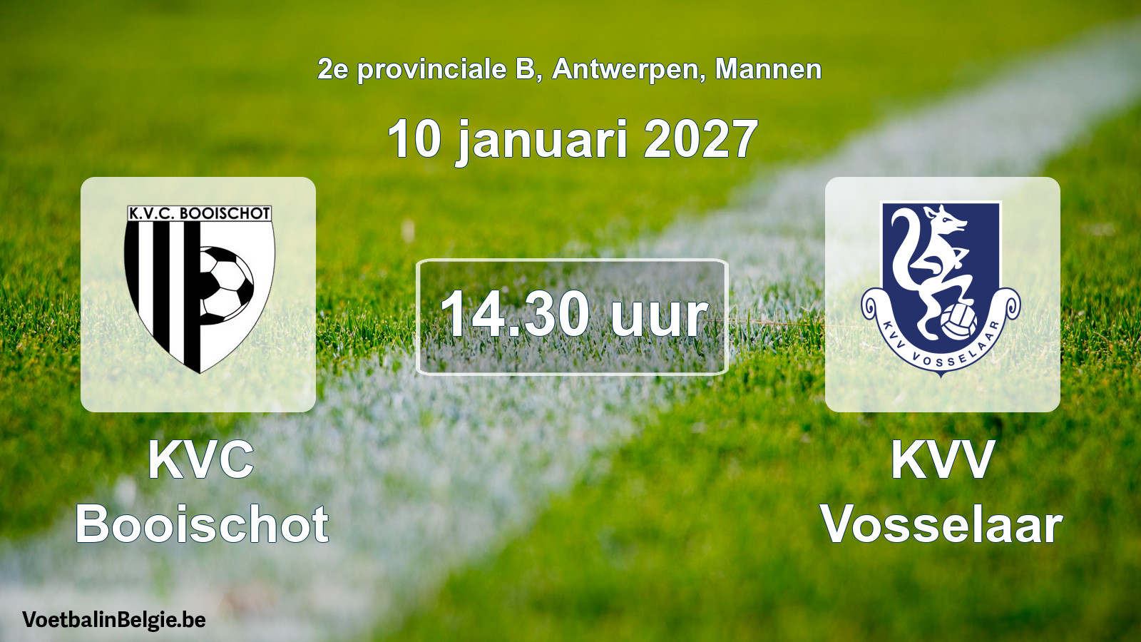 Match prévu football hommes: KVC Booischot - KVV Vosselaar (10 janvier 2027)