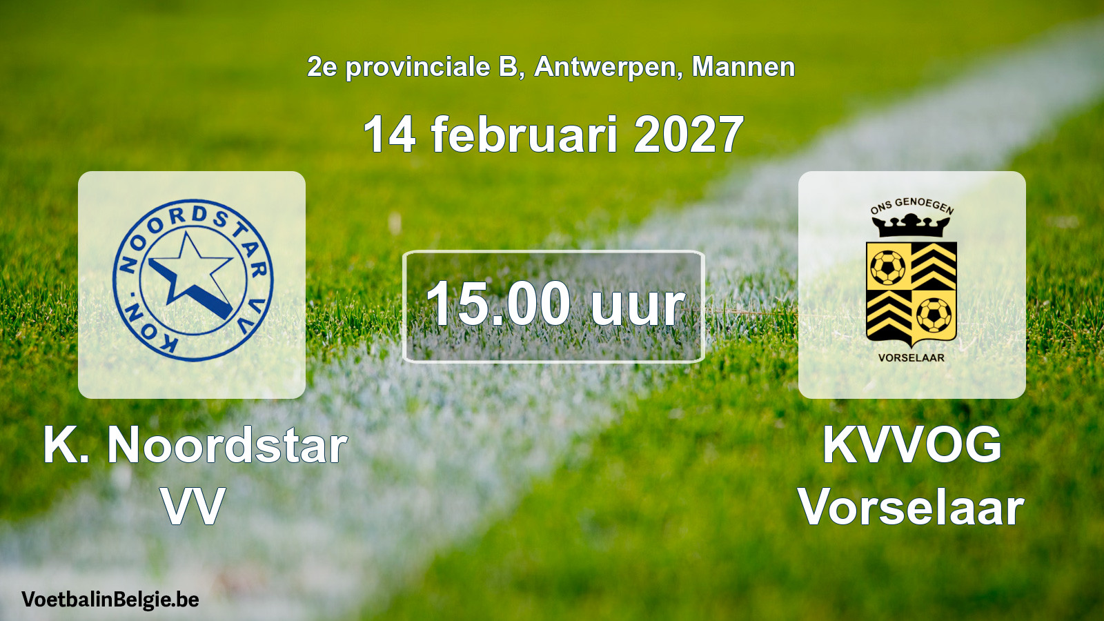Geplantes Spiel männer-Fußball: K. Noordstar VV - KVVOG Vorselaar (14 Februar 2027)
