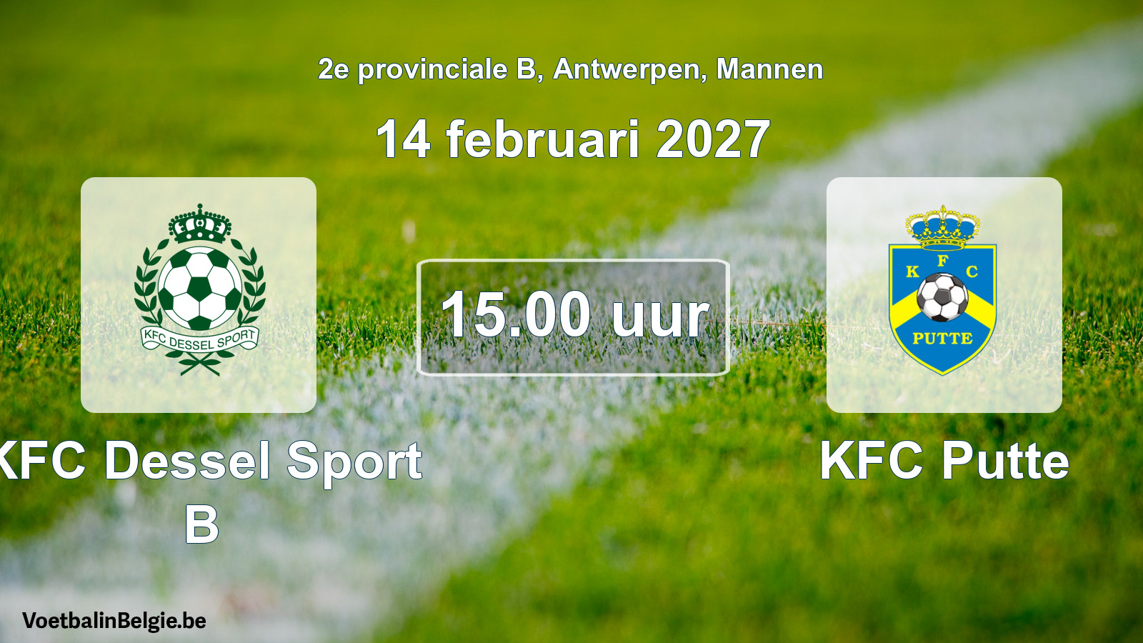 Match prévu football hommes: KFC Dessel Sport B - KFC Putte (14 février 2027)