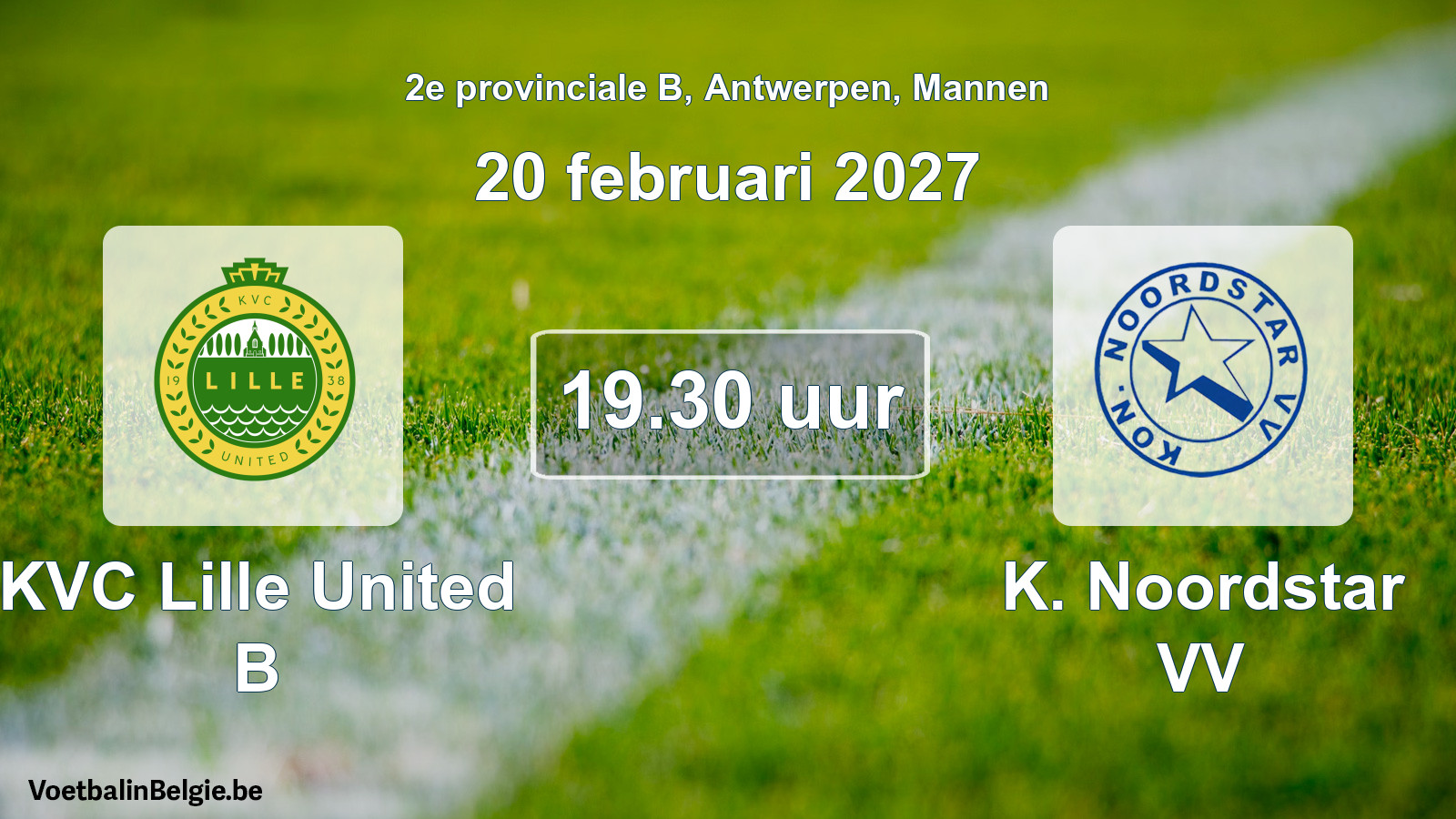 Match prévu football hommes: KVC Lille United B - K. Noordstar VV (20 février 2027)