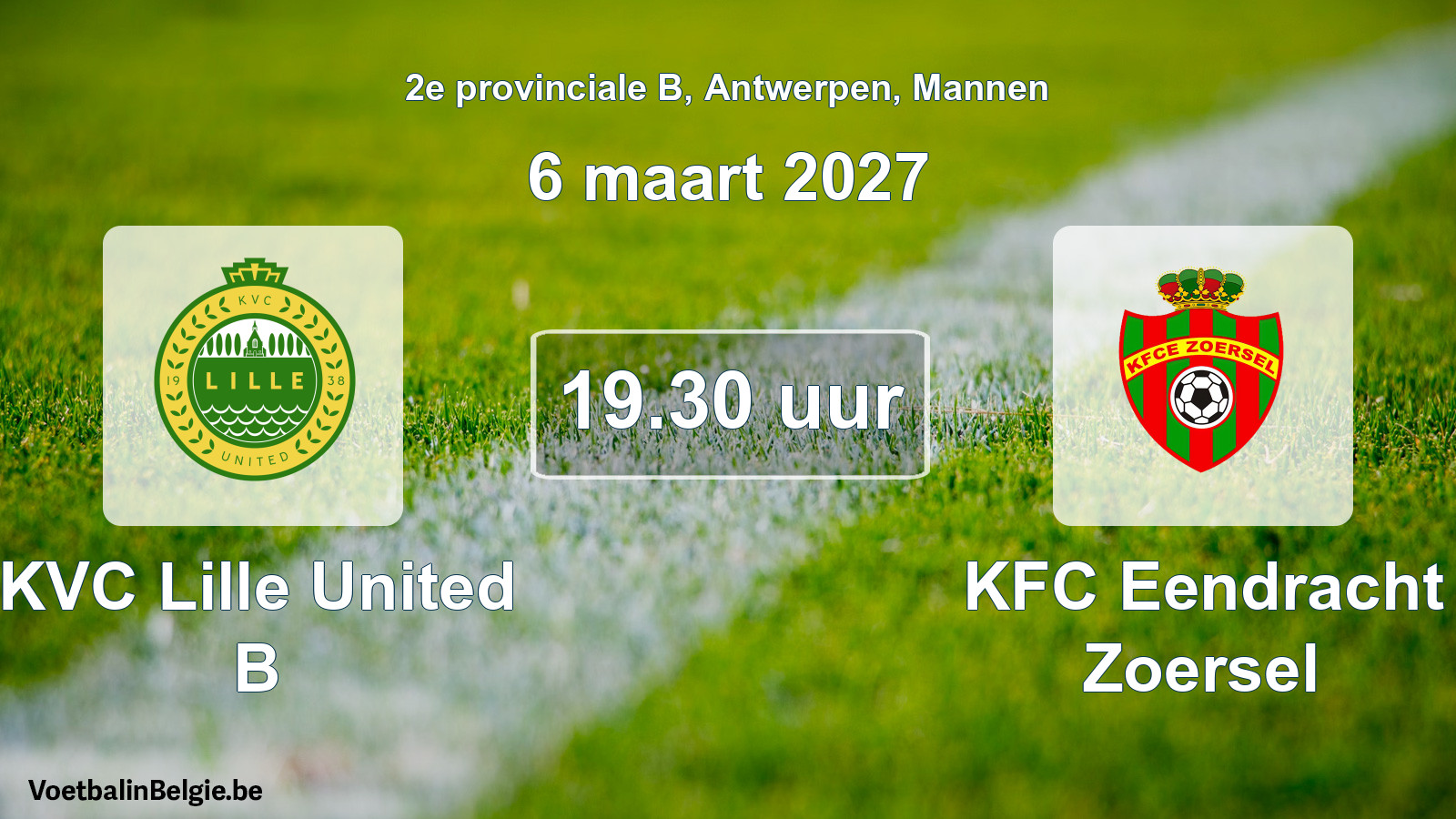 Scheduled match men football: KVC Lille United B - KFC Eendracht Zoersel (6 March 2027)