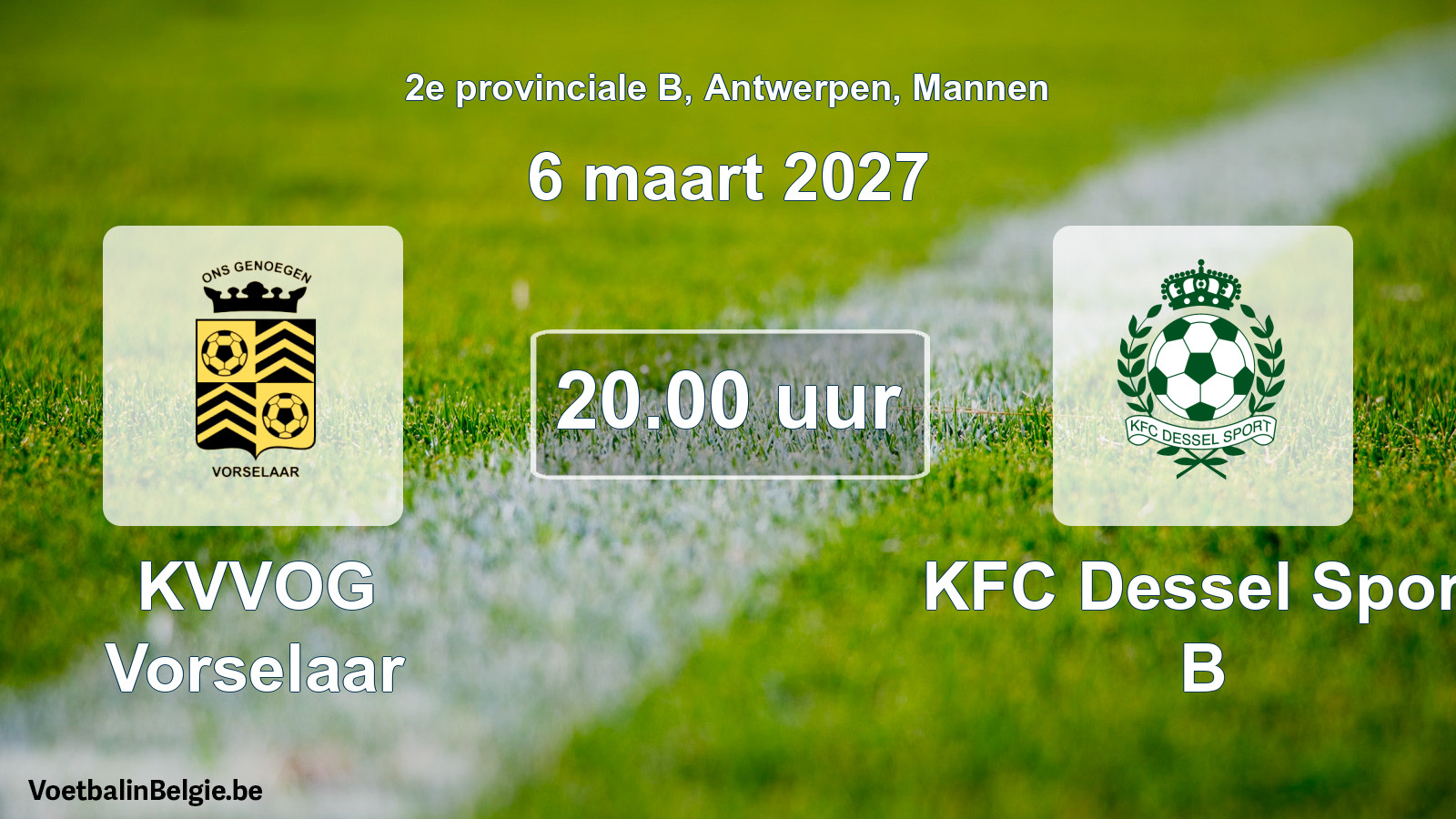 Geplantes Spiel männer-Fußball: KVVOG Vorselaar - KFC Dessel Sport B (6 März 2027)