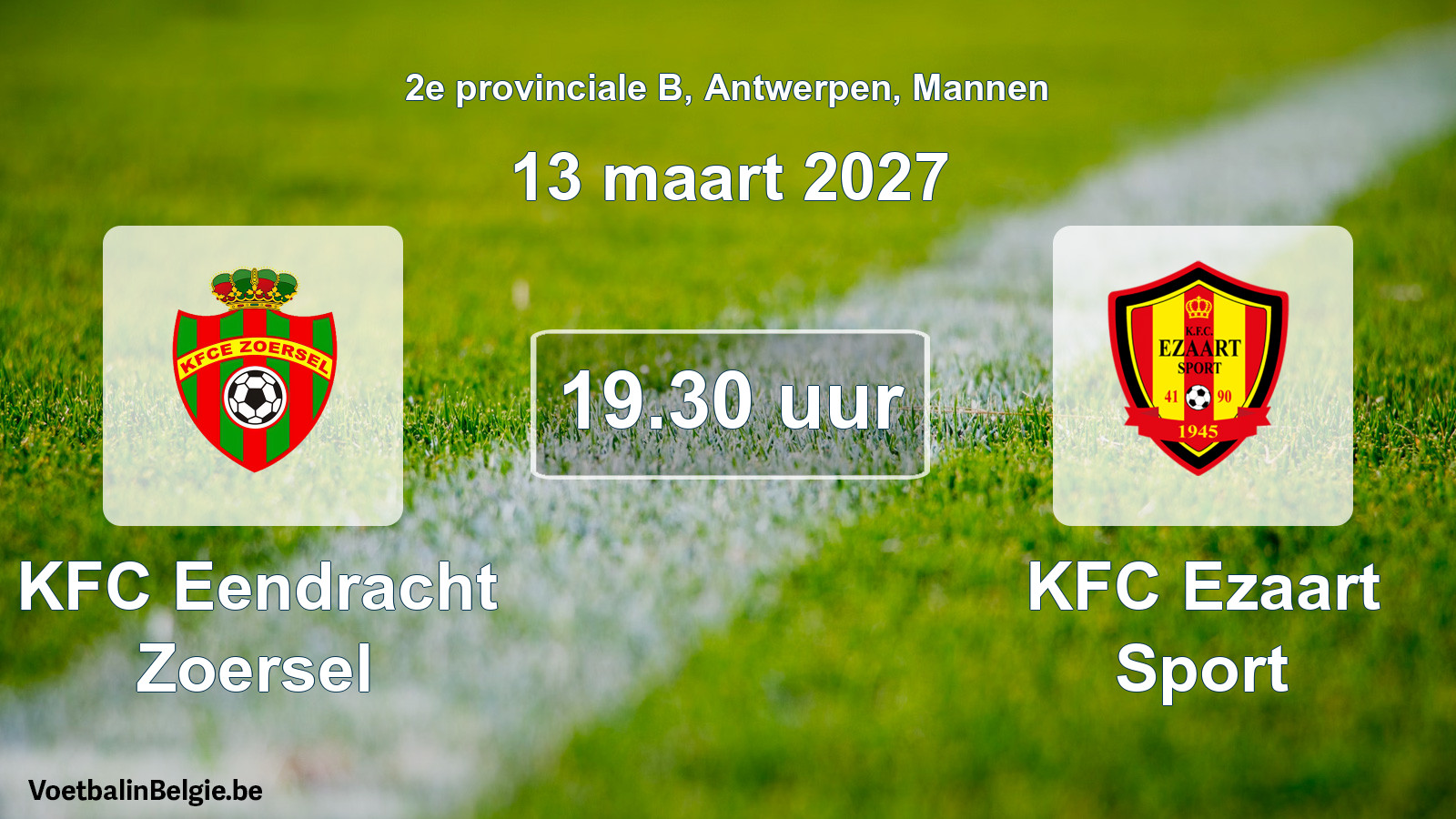 Match prévu football hommes: KFC Eendracht Zoersel - KFC Ezaart Sport (13 mars 2027)