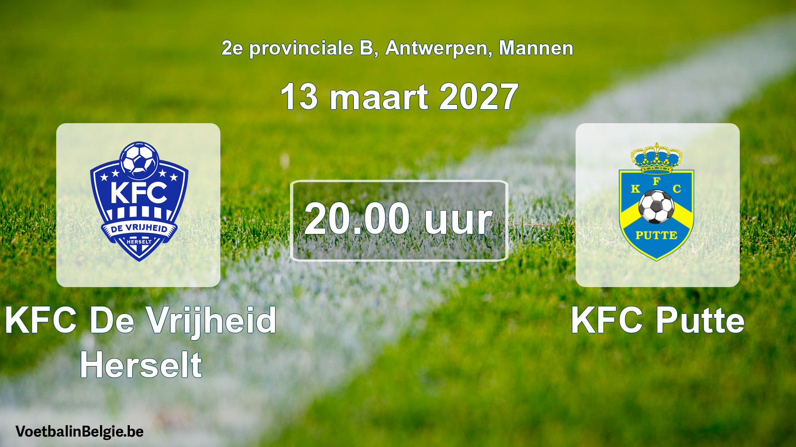 Scheduled match men football: KFC De Vrijheid Herselt - KFC Putte (13 March 2027)