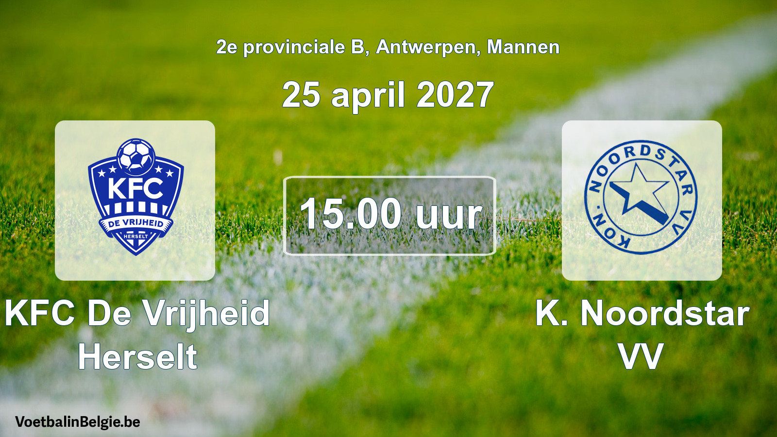 Scheduled match men football: KFC De Vrijheid Herselt - K. Noordstar VV (25 April 2027)