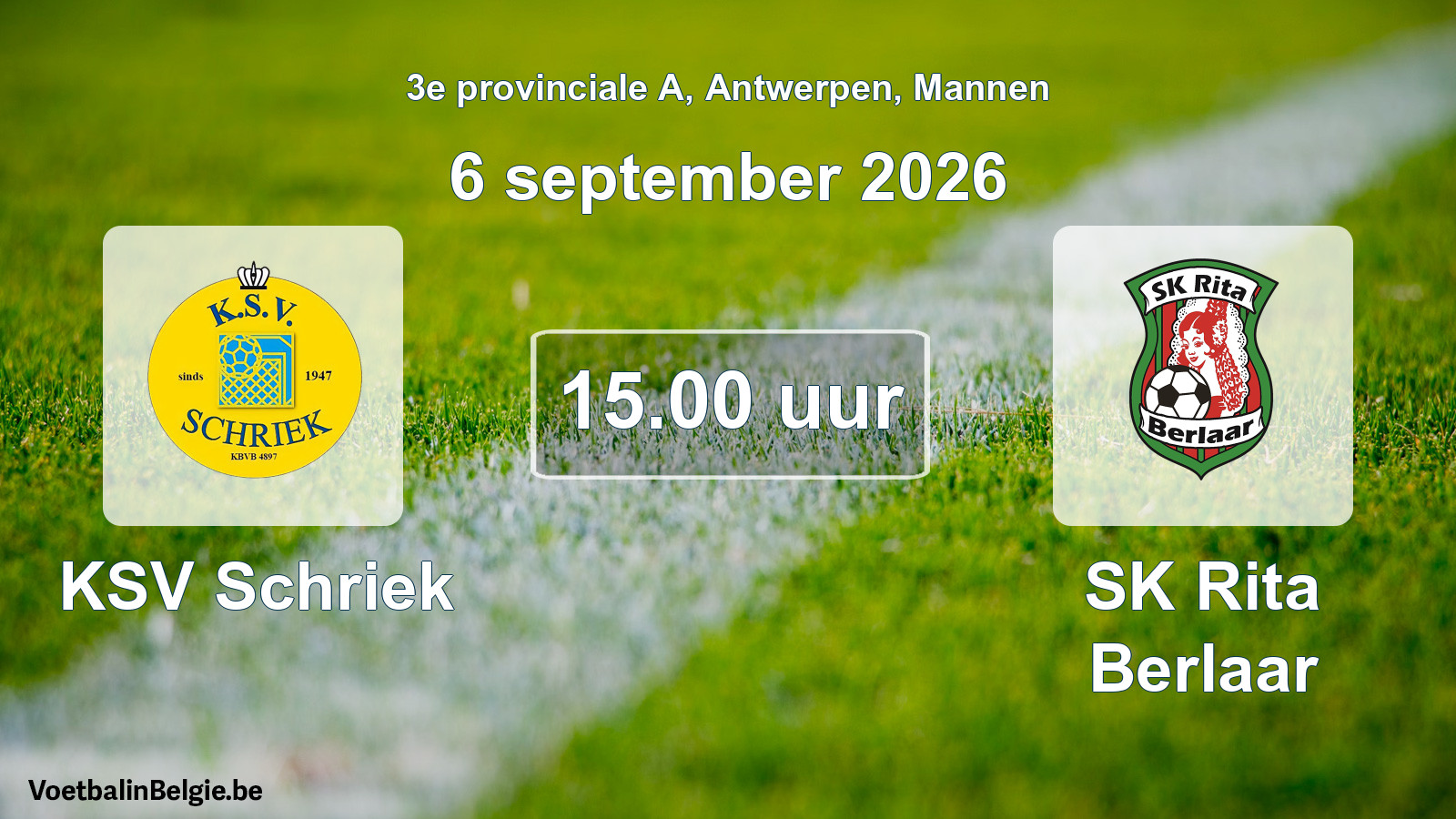 Geplande wedstrijd mannenvoetbal: KSV Schriek - SK Rita Berlaar (6 september 2026)