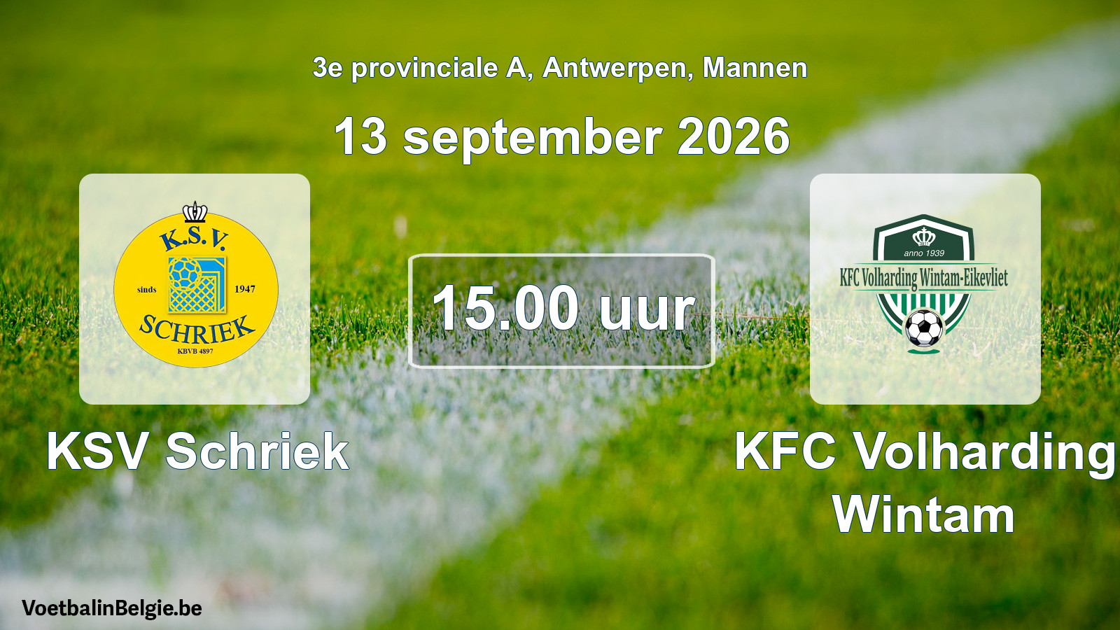 Geplande wedstrijd mannenvoetbal: KSV Schriek - KFC Volharding Wintam (13 september 2026)