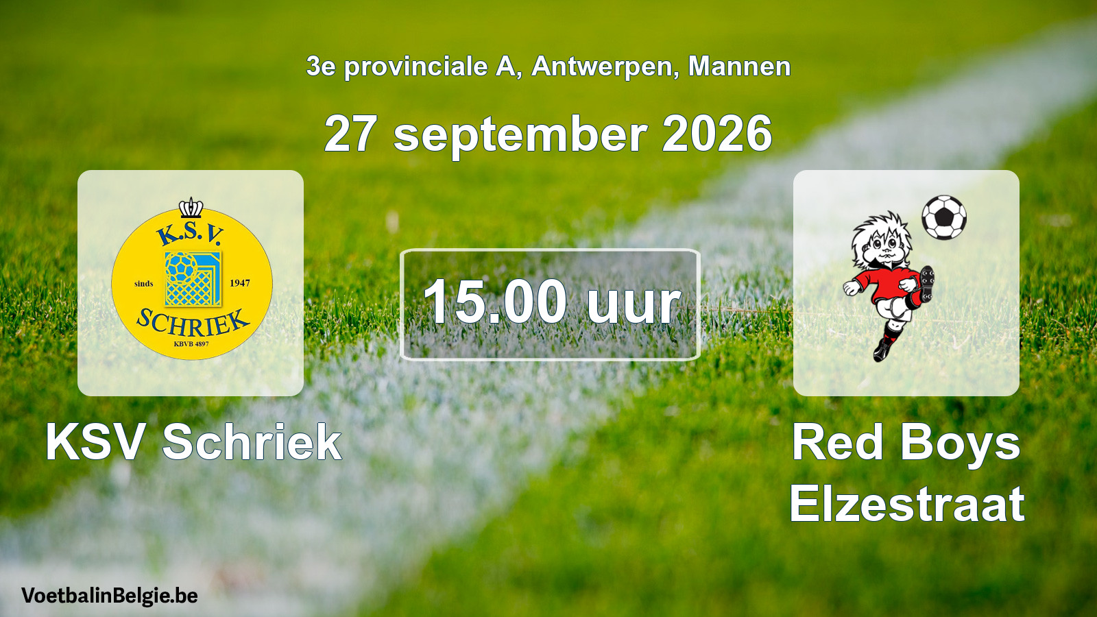 Geplande wedstrijd mannenvoetbal: KSV Schriek - Red Boys Elzestraat (27 september 2026)