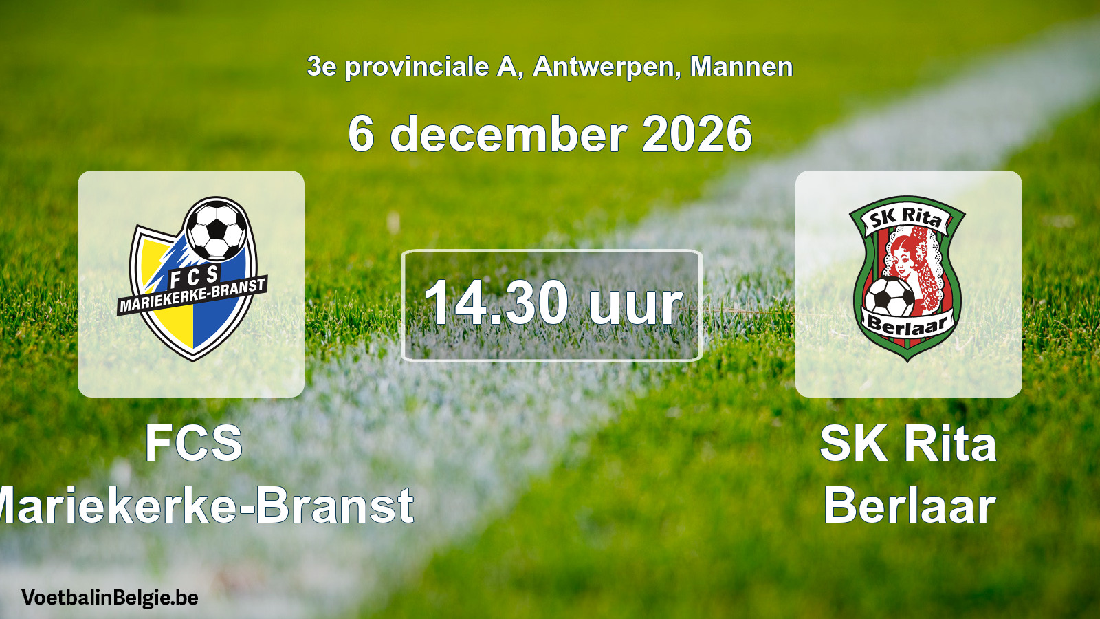 Match prévu football hommes: FCS Mariekerke-Branst - SK Rita Berlaar (6 décembre 2026)