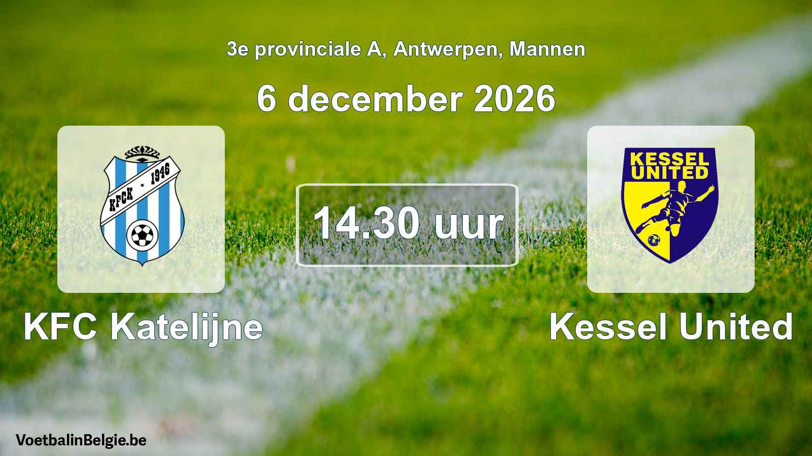 Geplande wedstrijd mannenvoetbal: KFC Katelijne - Kessel United (6 december 2026)