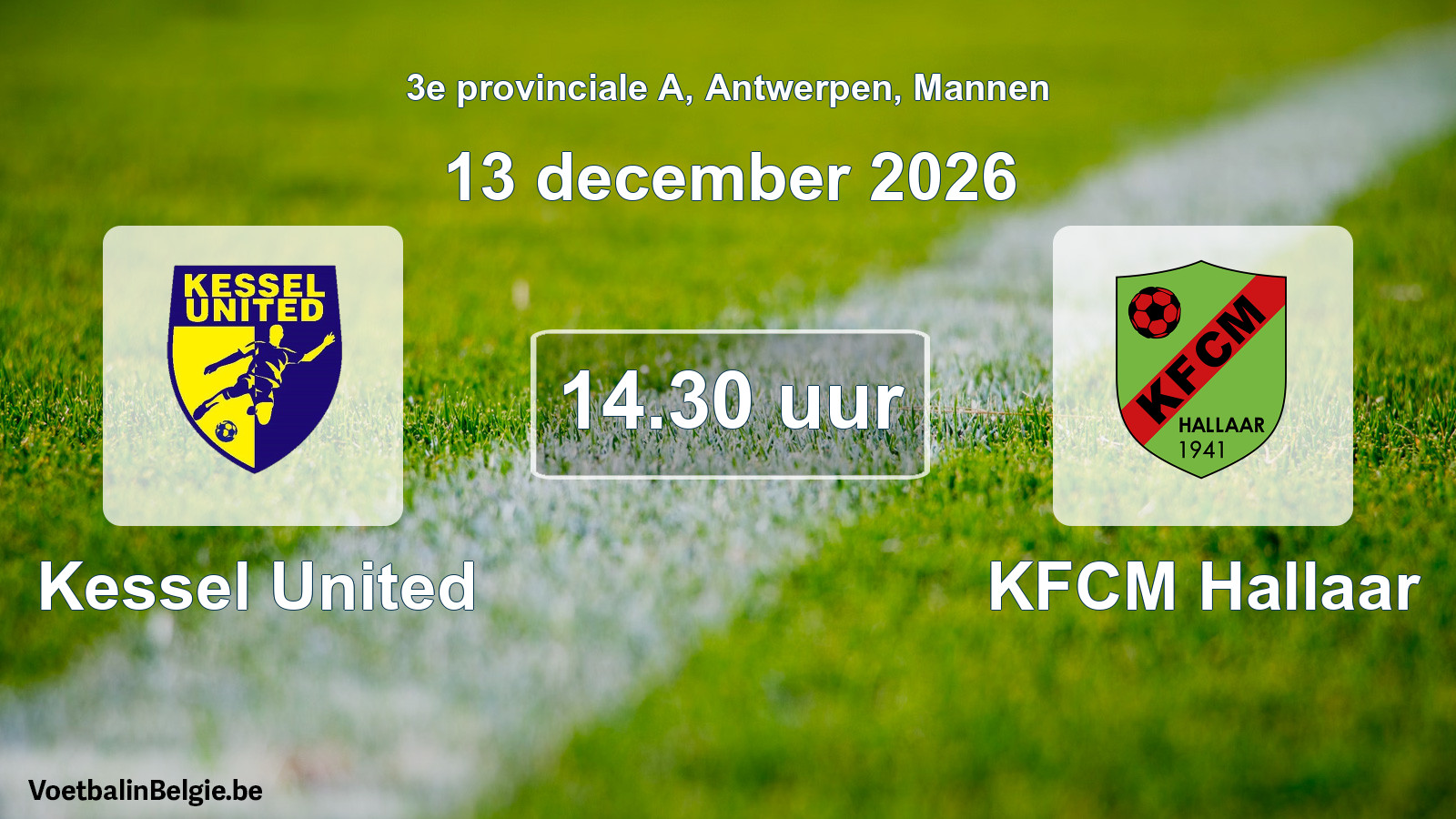 Scheduled match men football: Kessel United - KFCM Hallaar (13 December 2026)