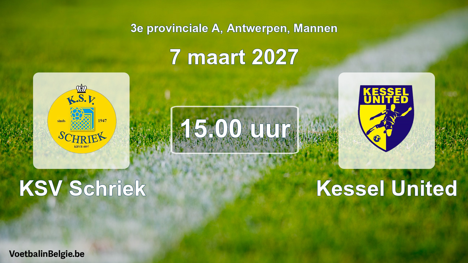 Geplande wedstrijd mannenvoetbal: KSV Schriek - Kessel United (7 maart 2027)