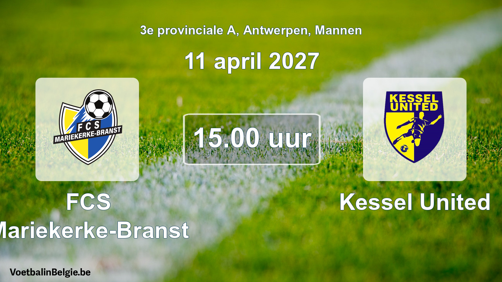 Geplande wedstrijd mannenvoetbal: FCS Mariekerke-Branst - Kessel United (11 april 2027)