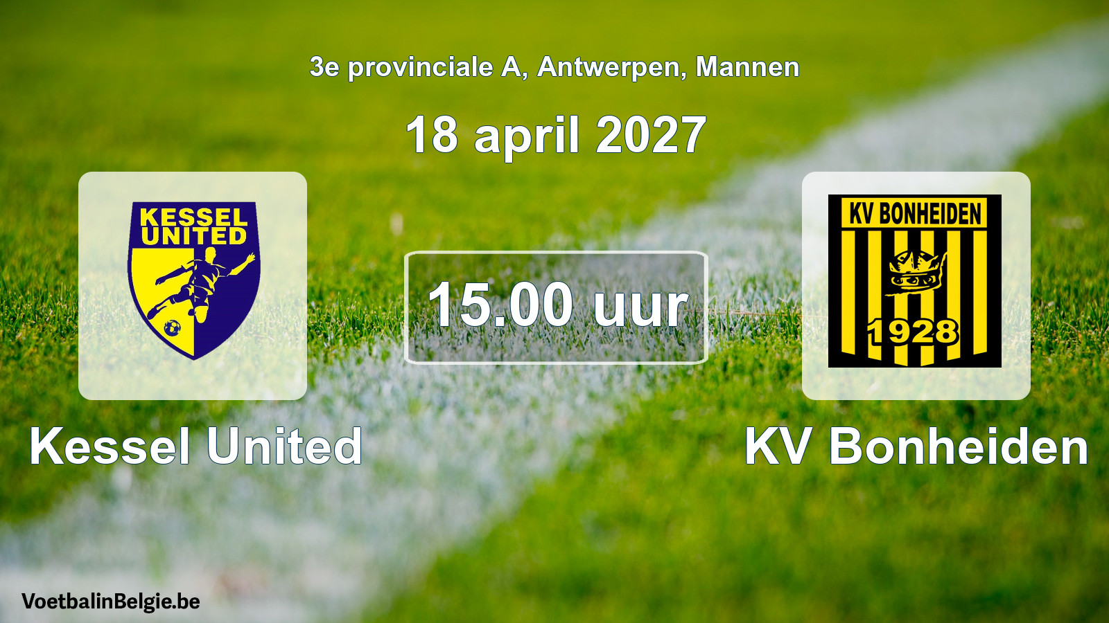 Geplande wedstrijd mannenvoetbal: Kessel United - KV Bonheiden (18 april 2027)