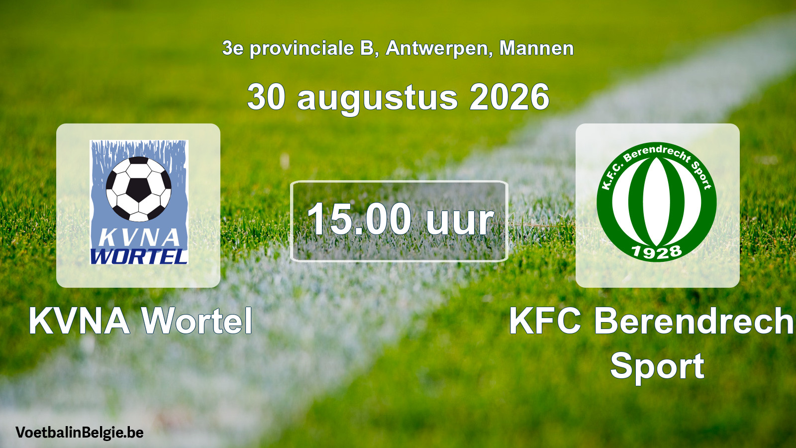 Geplande wedstrijd mannenvoetbal: KVNA Wortel - KFC Berendrecht Sport (30 augustus 2026)