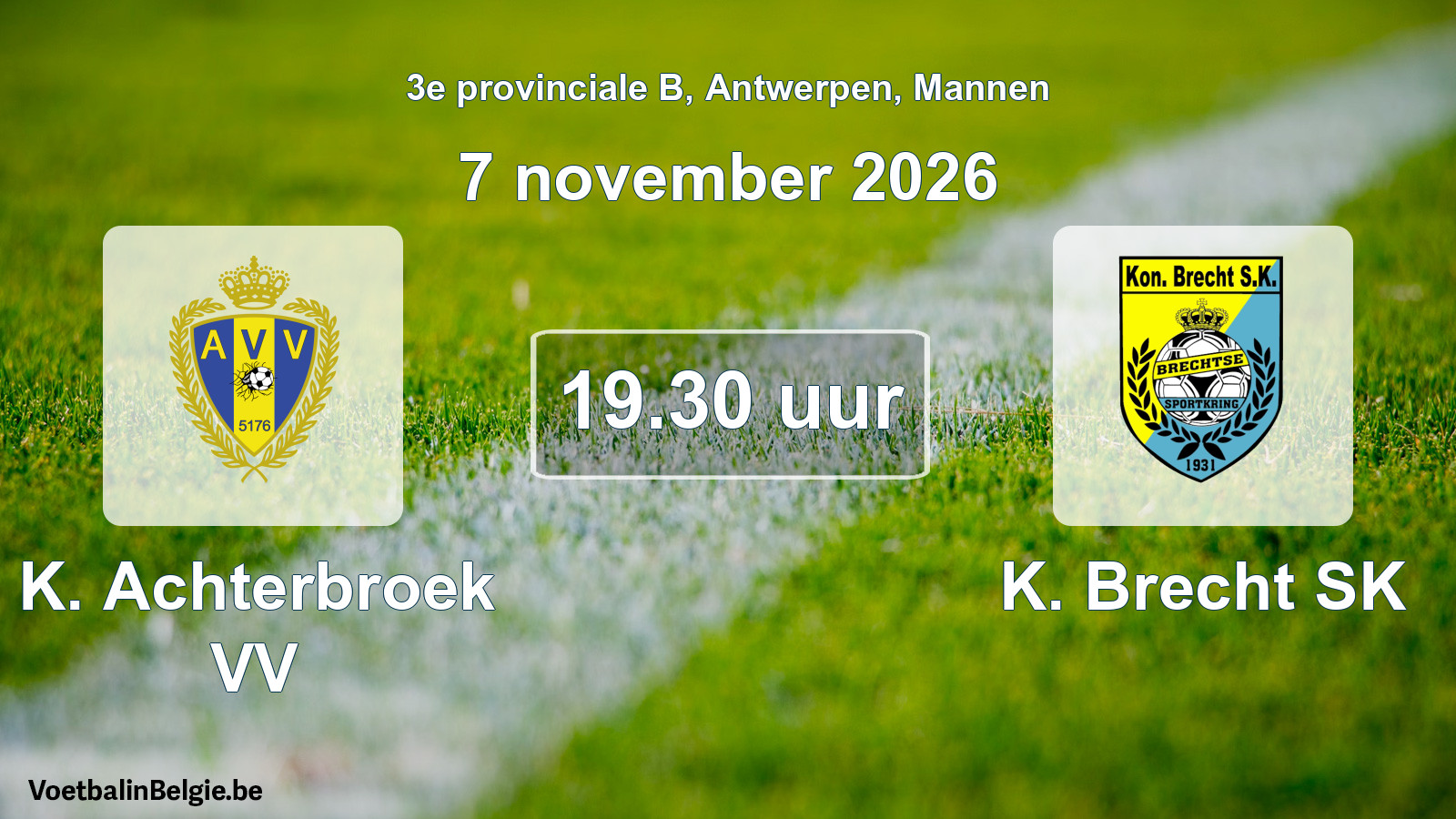 Match prévu football hommes: K. Achterbroek VV - K. Brecht SK (7 novembre 2026)