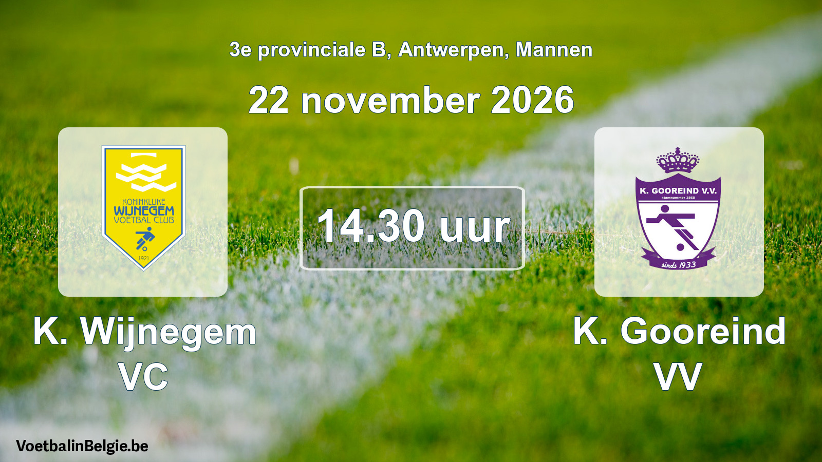 Geplande wedstrijd mannenvoetbal: K. Wijnegem VC - K. Gooreind VV (22 november 2026)