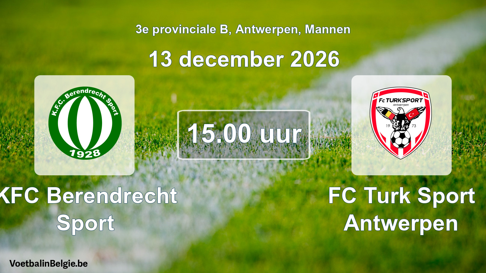 Geplande wedstrijd mannenvoetbal: KFC Berendrecht Sport - FC Turk Sport Antwerpen (13 december 2026)