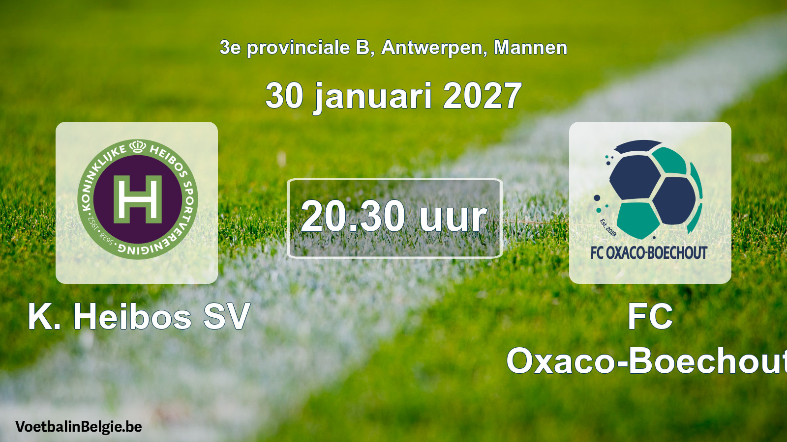 Geplande wedstrijd mannenvoetbal: K. Heibos SV - FC Oxaco-Boechout (30 januari 2027)