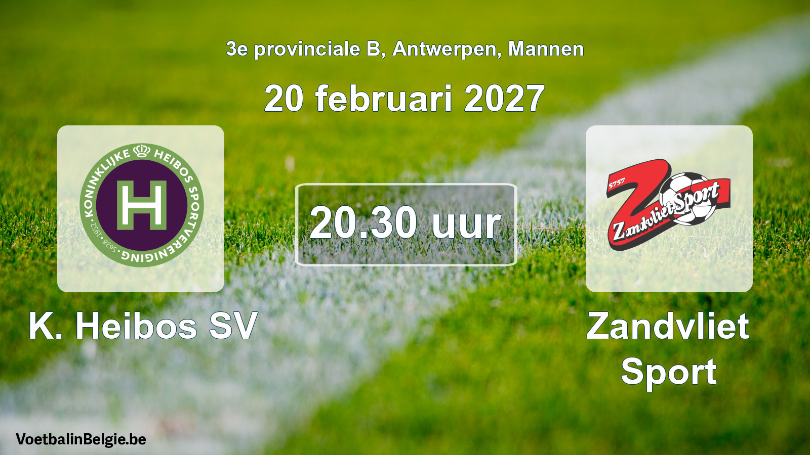 Geplande wedstrijd mannenvoetbal: K. Heibos SV - Zandvliet Sport (20 februari 2027)