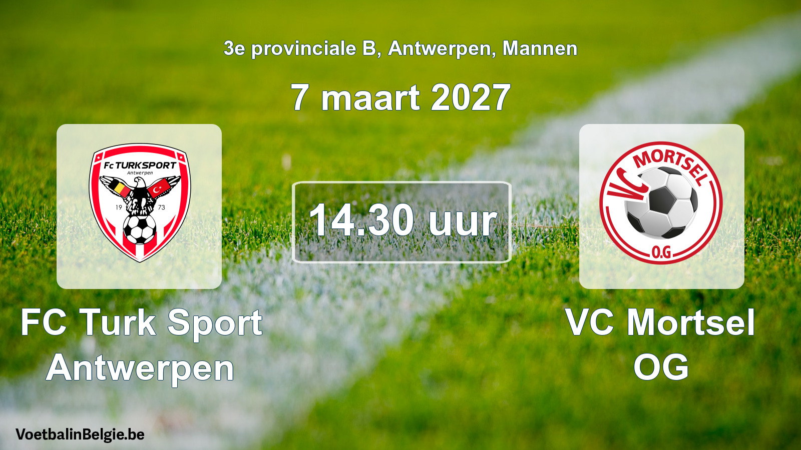 Match prévu football hommes: FC Turk Sport Antwerpen - VC Mortsel OG (7 mars 2027)