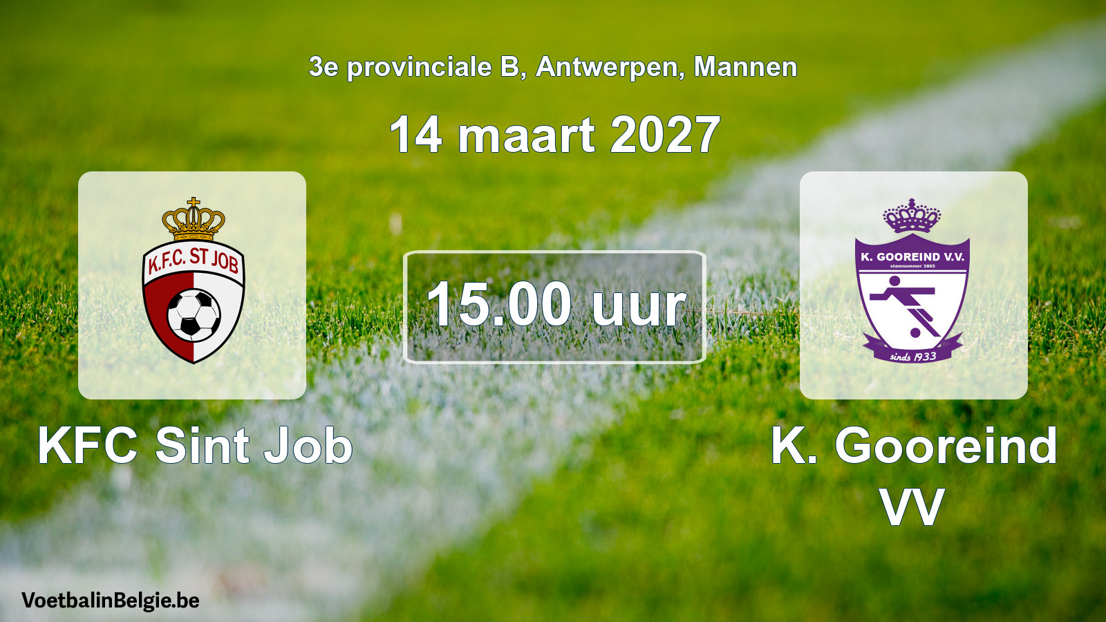 Geplande wedstrijd mannenvoetbal: KFC Sint Job - K. Gooreind VV (14 maart 2027)