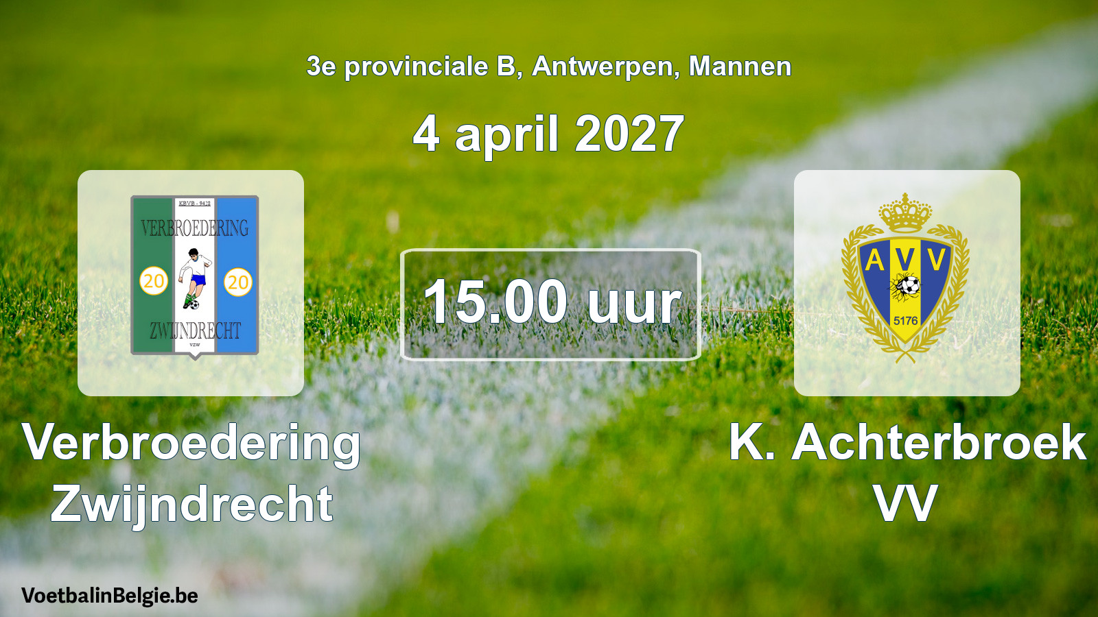 Match prévu football hommes: Verbroedering Zwijndrecht - K. Achterbroek VV (4 avril 2027)