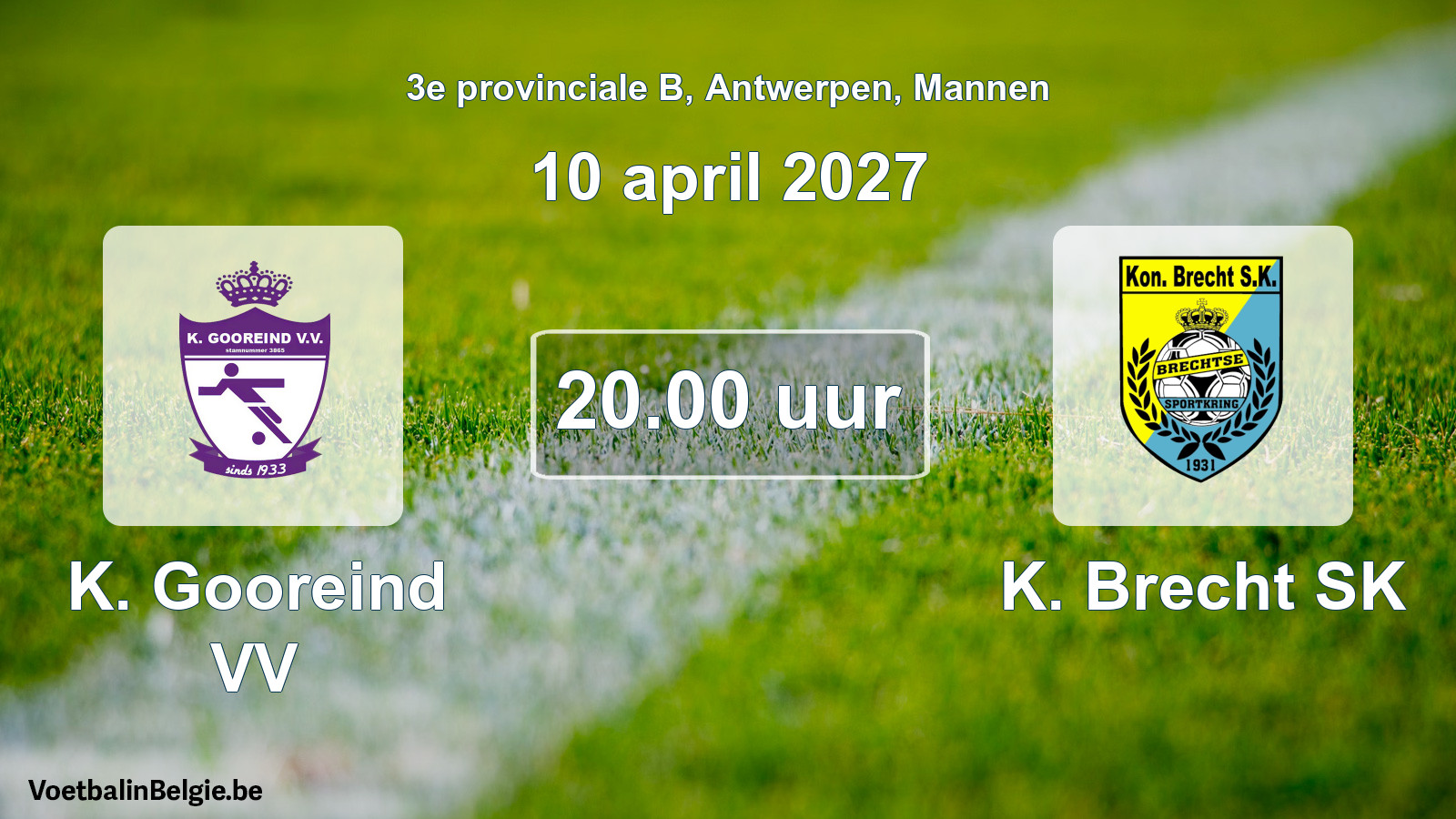 Geplande wedstrijd mannenvoetbal: K. Gooreind VV - K. Brecht SK (10 april 2027)
