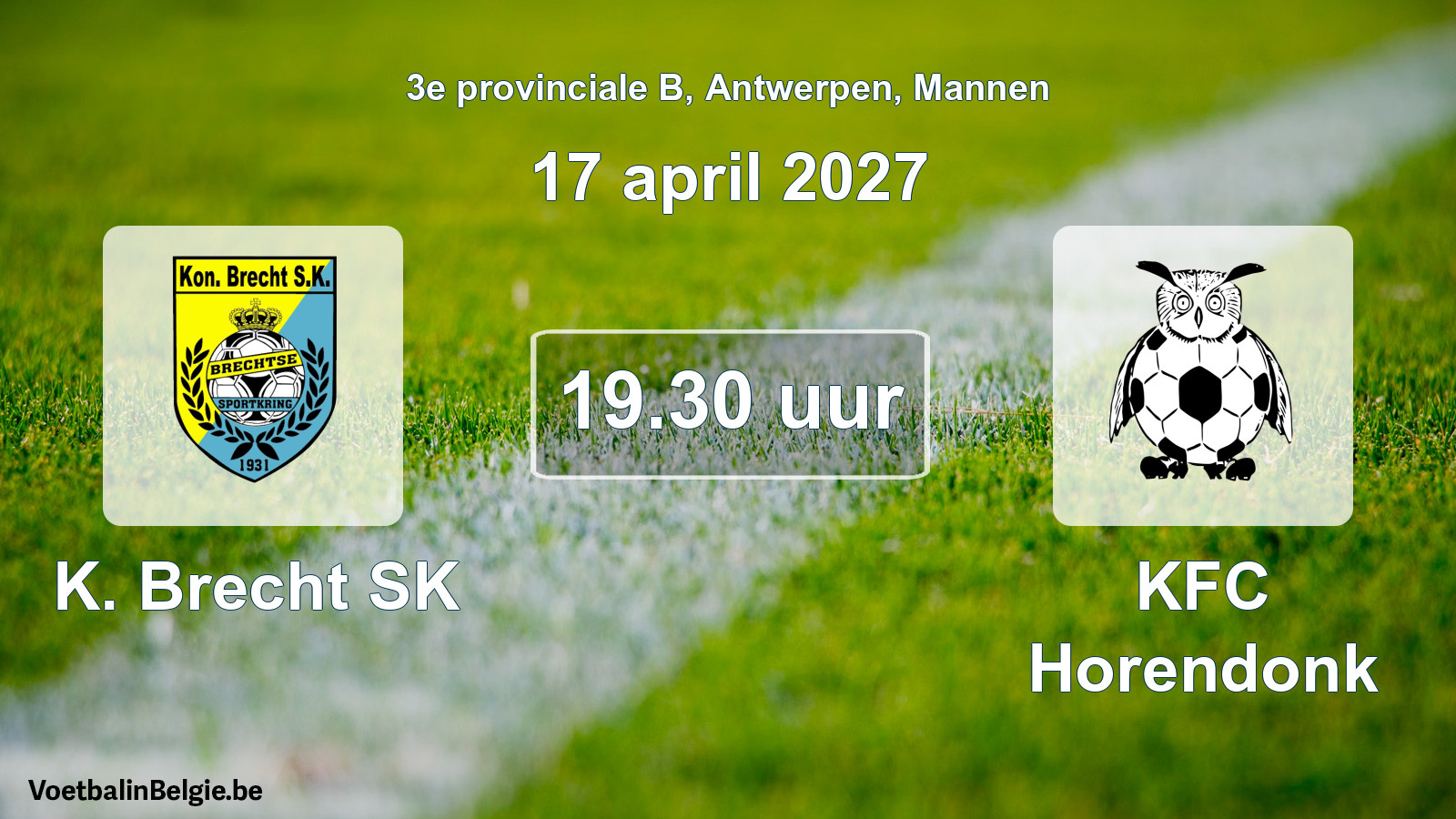 Geplande wedstrijd mannenvoetbal: K. Brecht SK - KFC Horendonk (17 april 2027)