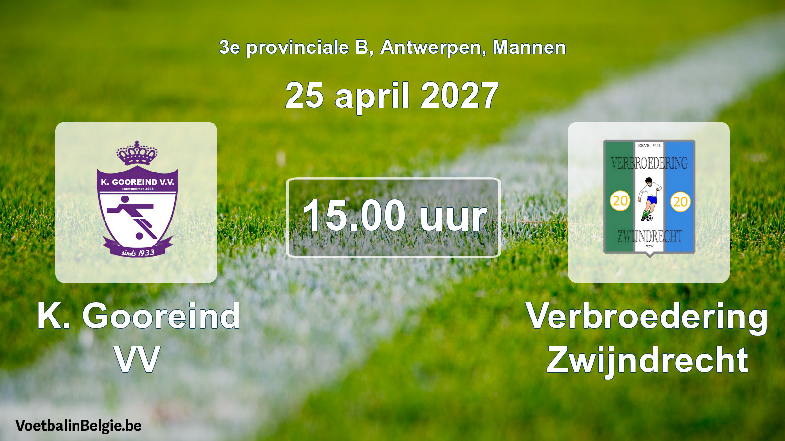 Scheduled match men football: K. Gooreind VV - Verbroedering Zwijndrecht (25 April 2027)