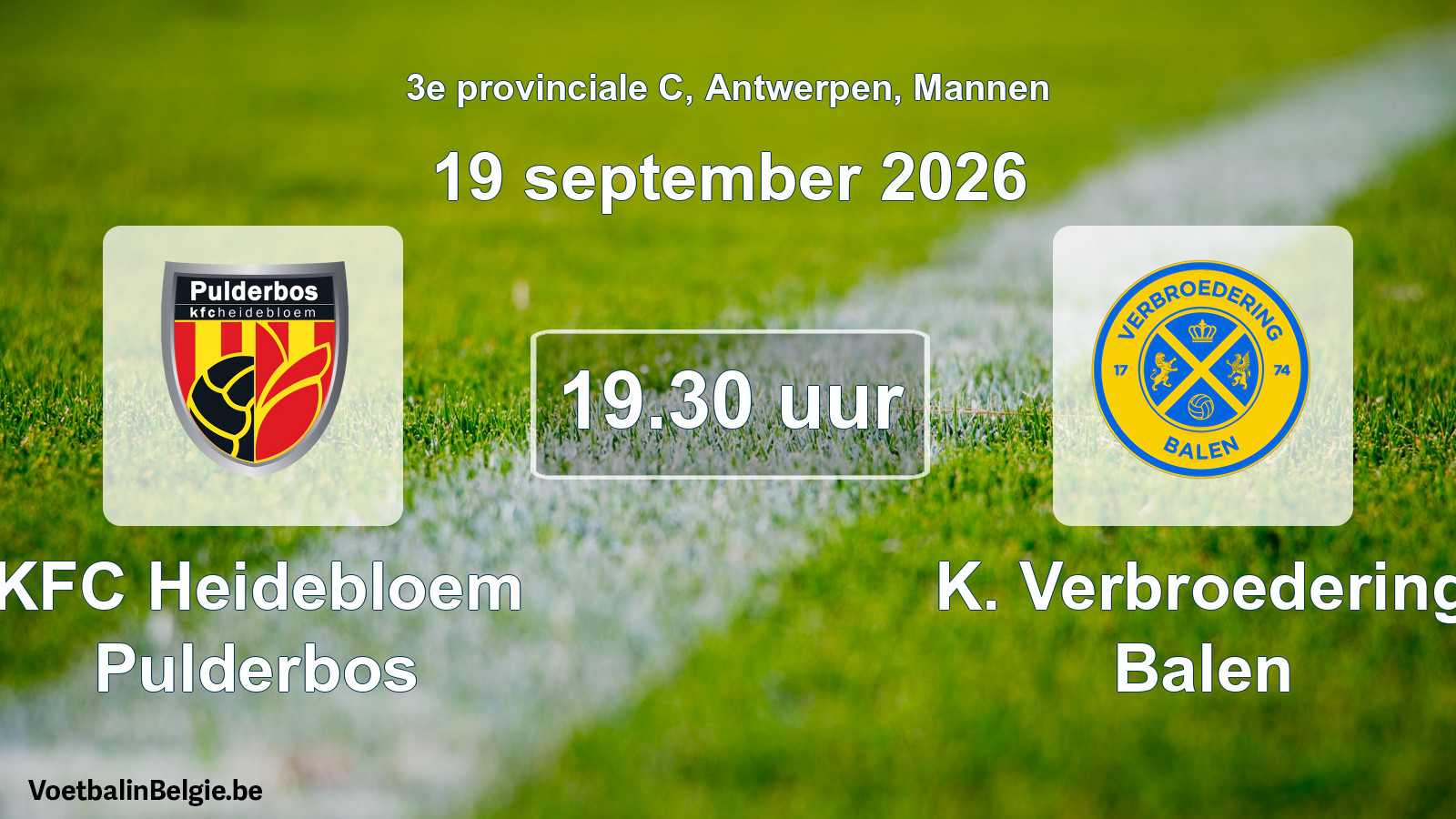 Geplande wedstrijd mannenvoetbal: KFC Heidebloem Pulderbos - K. Verbroedering Balen (19 september 2026)