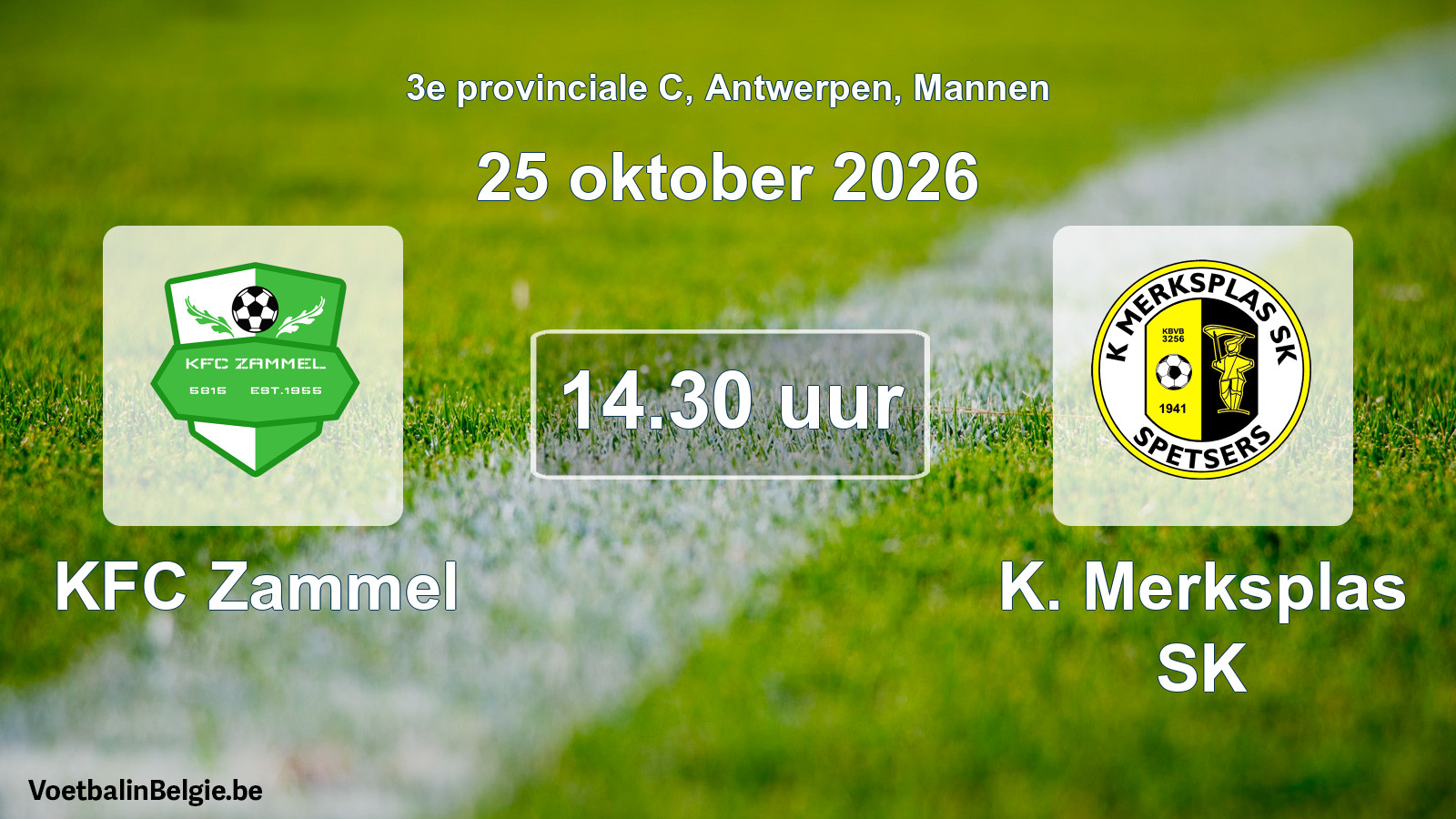 Geplande wedstrijd mannenvoetbal: KFC Zammel - K. Merksplas SK (25 oktober 2026)