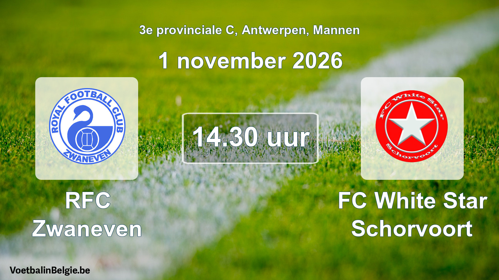 Geplande wedstrijd mannenvoetbal: RFC Zwaneven - FC White Star Schorvoort (1 november 2026)