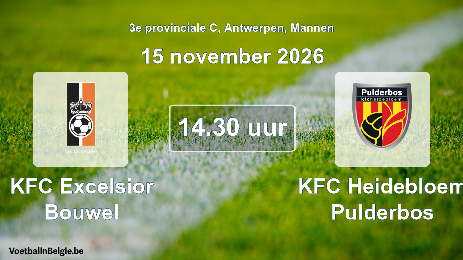 Geplande wedstrijd mannenvoetbal: KFC Excelsior Bouwel - KFC Heidebloem Pulderbos (15 november 2026)
