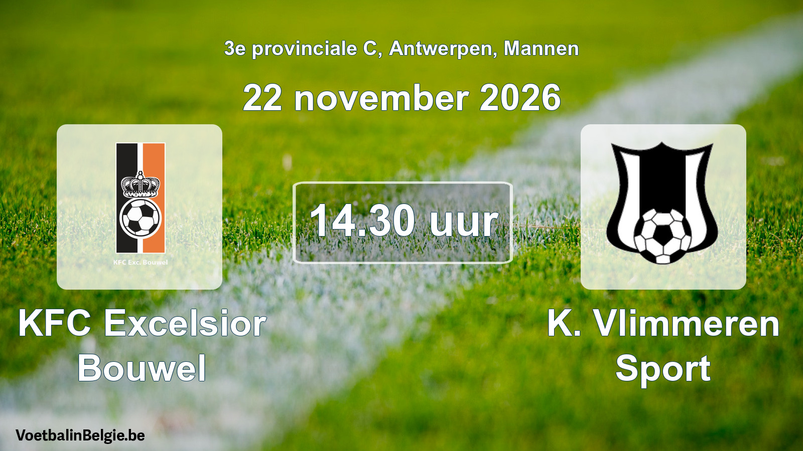 Geplande wedstrijd mannenvoetbal: KFC Excelsior Bouwel - K. Vlimmeren Sport (22 november 2026)