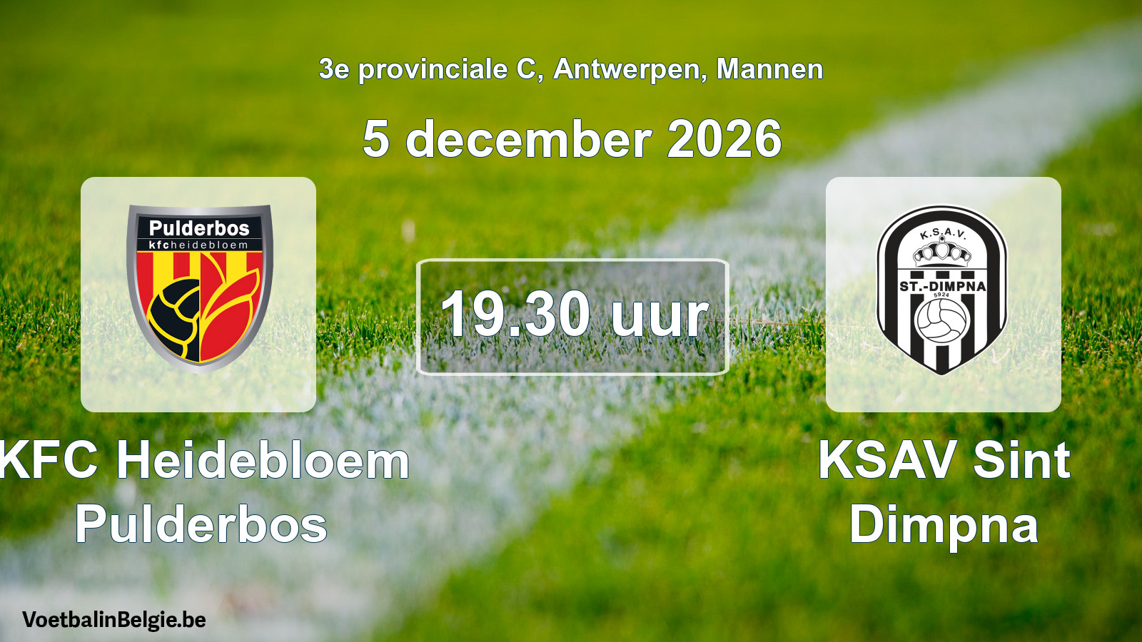 Geplande wedstrijd mannenvoetbal: KFC Heidebloem Pulderbos - KSAV Sint Dimpna (5 december 2026)