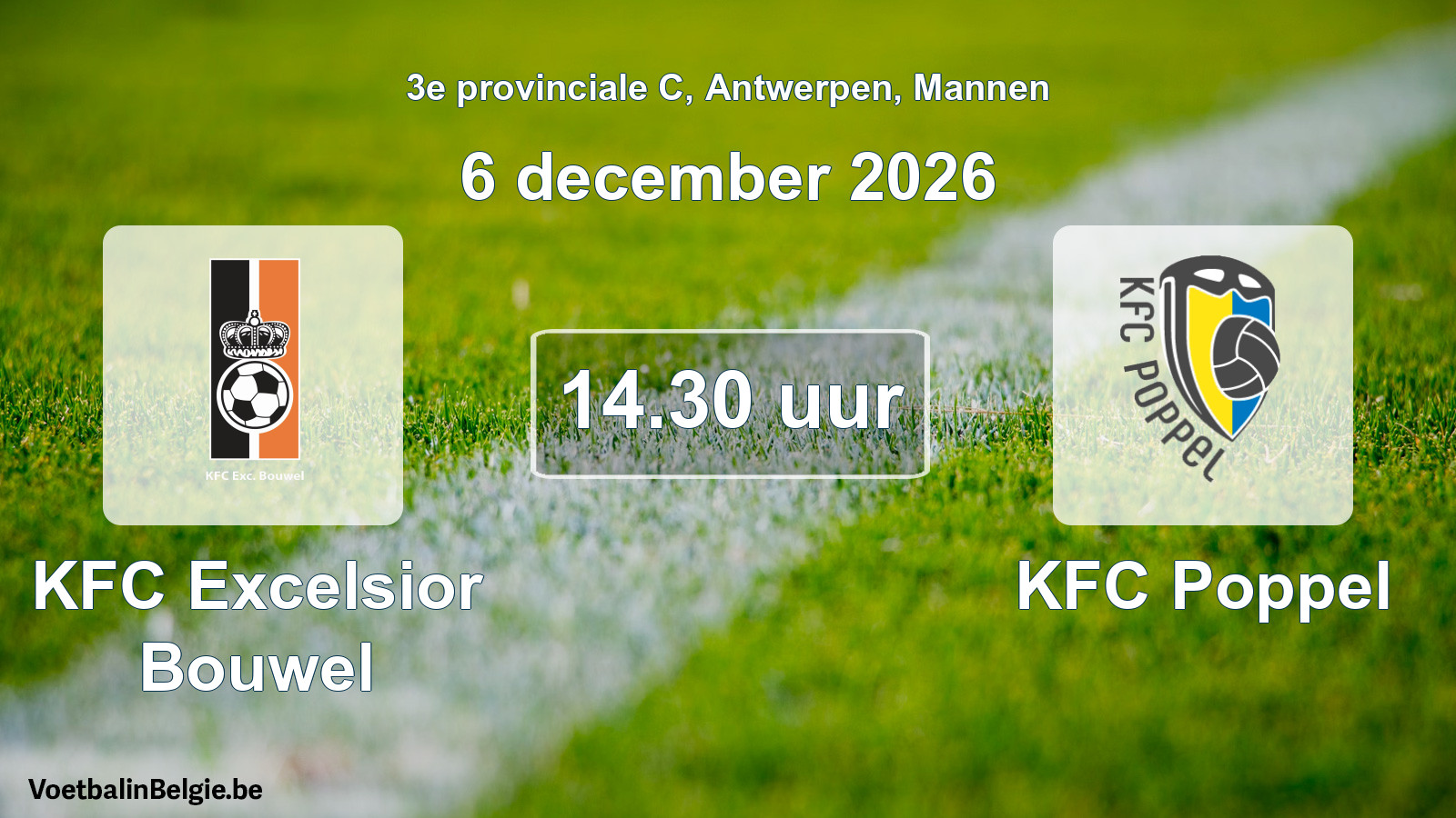 Match prévu football hommes: KFC Excelsior Bouwel - KFC Poppel (6 décembre 2026)