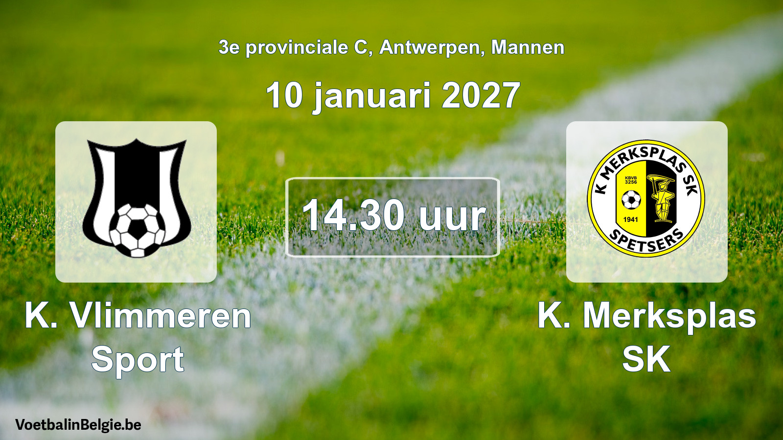 Geplande wedstrijd mannenvoetbal: K. Vlimmeren Sport - K. Merksplas SK (10 januari 2027)