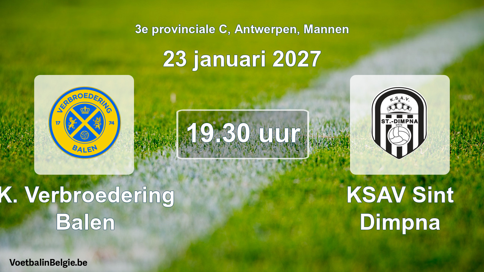 Geplande wedstrijd mannenvoetbal: K. Verbroedering Balen - KSAV Sint Dimpna (23 januari 2027)