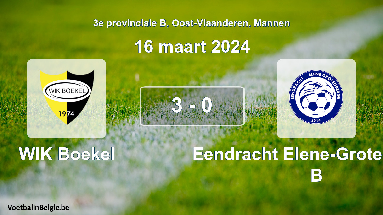 Gespeelde wedstrijd mannenvoetbal: WIK Boekel - Eendracht Elene-Grotenberge B 3 - 0 (16 maart 2024)