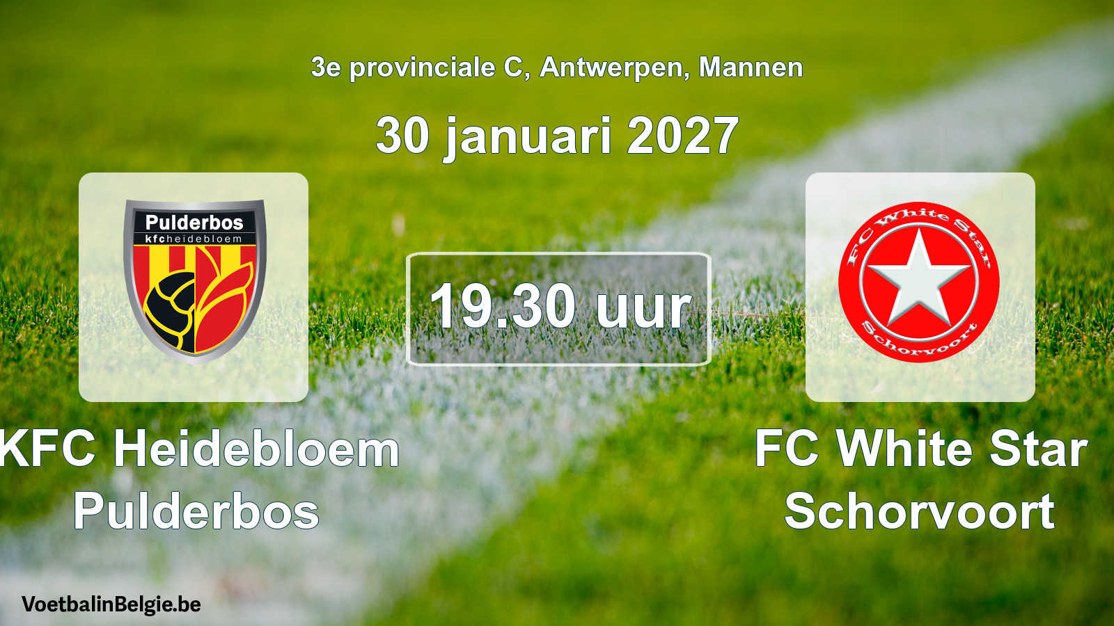 Geplande wedstrijd mannenvoetbal: KFC Heidebloem Pulderbos - FC White Star Schorvoort (30 januari 2027)