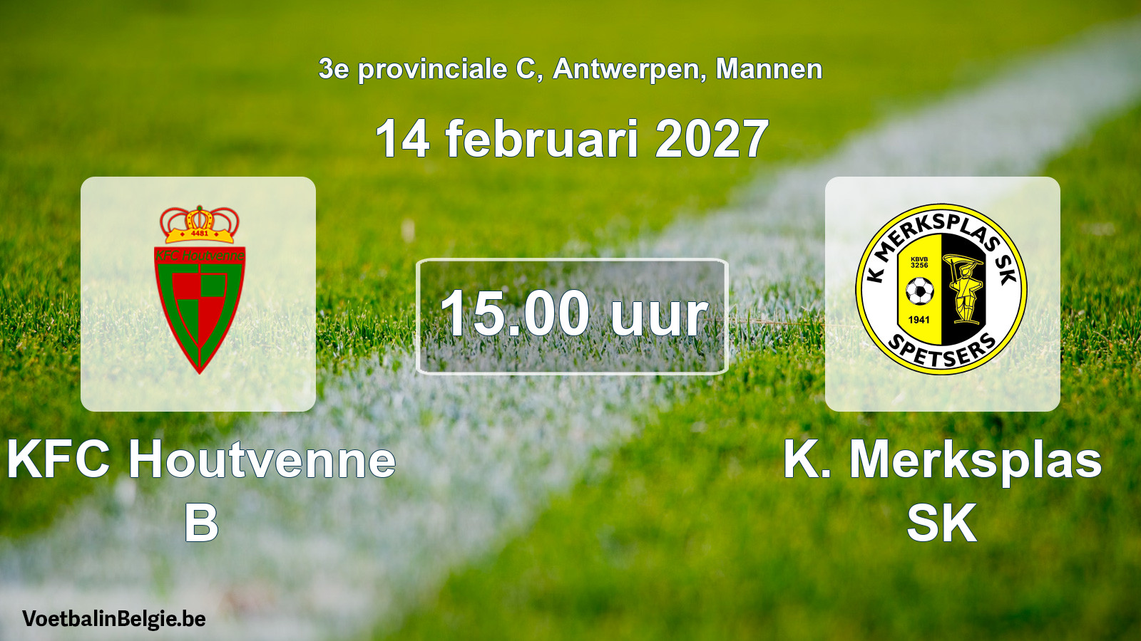 Geplande wedstrijd mannenvoetbal: KFC Houtvenne B - K. Merksplas SK (14 februari 2027)